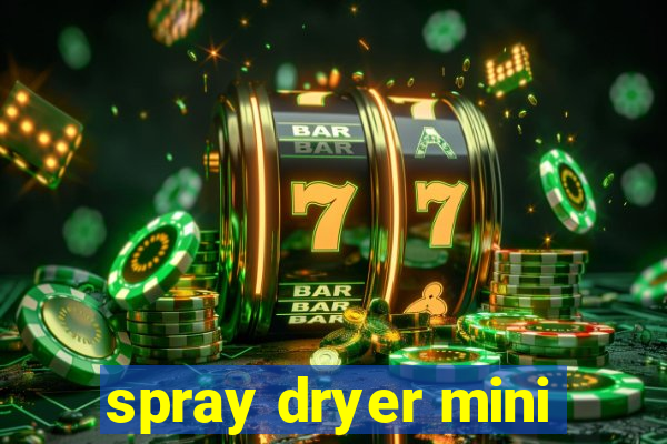 spray dryer mini